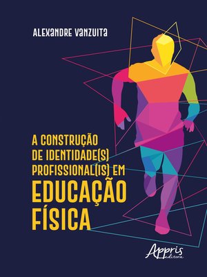 cover image of A Construção de Identidade(S) Profissional(Is) em Educação Física